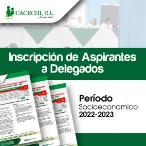 Proceso de Inscripción para aspirantes a Delegados – Periodo Socioeconómico 2022-2023